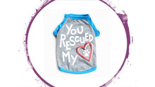 Load image into Gallery viewer, T-Shirt - You Rescued My Heart T- Shirt
